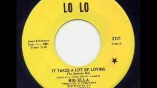 Big Ella - It Takes A Lot Of Loving.