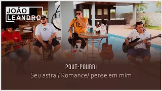 João Leandro Pout Pourri:  Seu Astral/ Romance/ Pense em mim #cover