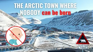 Nobody Can be Born on This Remote Arctic Island  | Svalbard Facts & Myths