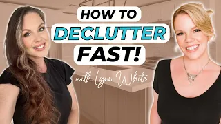 How to Declutter FAST with Lynn White