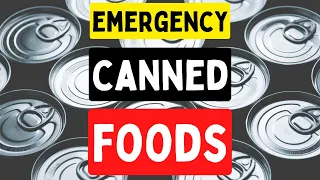 Canned Foods with the Longest Shelf Life | Emergency Food Prepping