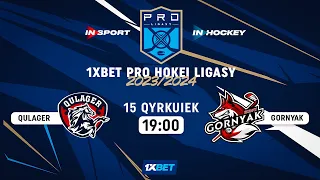 QULAGER - GORNYAK 15.09.23 🏒 1xBet PRO HOKEI LIGASY 2023