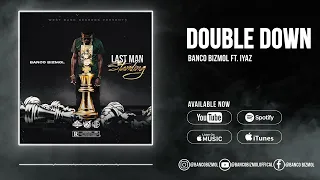 Banco Bizmol Ft. Iyaz -  Double Down (Official Audio)