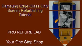 Samsung Edge Glass Only Screen Refurbishing