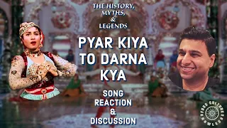 The IMMORTAL DECLARATION Of LOVE - "Pyar Kiya To Darna Kya" Song Reaction & Discussion