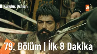 Kuruluş Osman 79. Bölüm | İlk 8 Dakika  @Kuruluş Osman ​