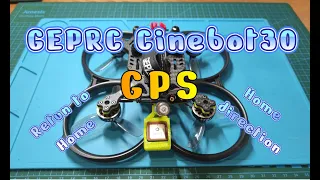 GepRC Cinebot30 GPS Rescue and Home direction Arrow. Flywoo GM10 Mini v3 & M8.2 GPS.