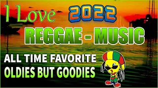 MOST REQUESTED REGGAE LOVE SONGS 2022 | OLDIES BUT GOODIES REGGAE SONGS | MEMORIES YESTERDAY REGGAE