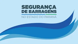 Cultura de Segurança de Barragens no Estado do Paraná