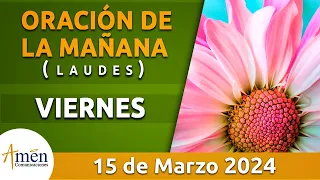Oración de la Mañana de hoy Viernes 15 Marzo 2024 l Padre Carlos Yepes l Laudes l Católica