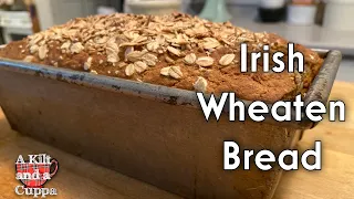 A Kilt and a Cuppa: Irish Wheaten Bread