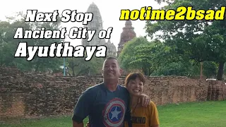 Next Stop Ayutthaya The Ancient Capital of Thailand. จังหวัดพระนครศรีอยุธยา