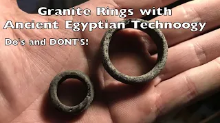 Granite Rings the Ancient Egyptian Way. DO's &  DO NOT's.