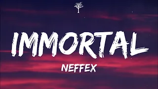 NEFFEX - Immortal (Lyrics)