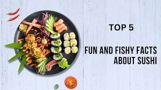 Sushi Secrets Revealed: Bite-Sized Fun Facts You Didn't Know!