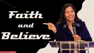 Faith and Believe(Full Msg) | Pastor Priya Abraham | 17th Oct 2021