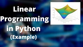 Solving Real World Linear Programming Problem using Python | Optimization | Operation Research P.2