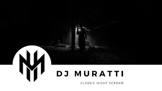 DJ Muratti - Night Scream Classic