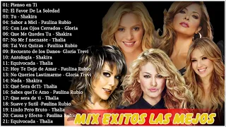 THALIA  ,PAULINA RUBIO , SHAKIRA ,  GLORIA TREVI  -  MIX EXITOS 2021