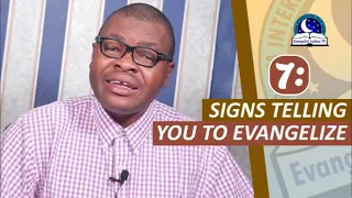 7 SIGNS INDICATING YOU SHOULD EVANGELIZE - Evangelist Joshua Orekhie