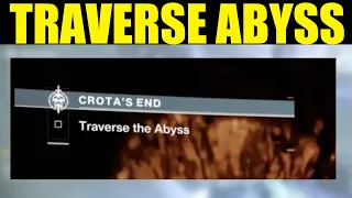 how to "traverse the abyss" crotas end destiny 2 guide