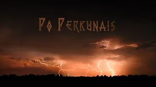 Po Perkūnais | Under Thunder