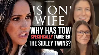 Why Has This One's Wife SPECIFICALLY Targeted The Sidley Twins? (Meghan Markle)