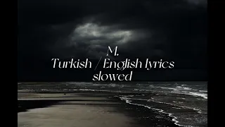 Seni bana geri ver sevgilim / Anıl Emre Daldal - M. ( slowed with english and turkish lyrics)