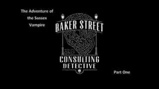 The Case Book of Sherlock Holmes -The Adventure of the Sussex Vampire Part 1