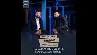 Islam Verstehen  - Die Suche nach Identität: Wer bin ich wirklich?