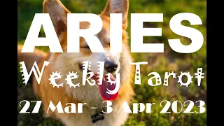 ARIES WEEKLY TAROT ASTROLOGY HOROSCOPE 27 MARCH - 3 APRIL 2023 By INSPIRE TAROTS YOUTUBE CHANNEL