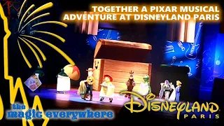Together A Pixar Musical Adventure full show at Disneyland Paris