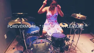 FOREVERMORE - “ It’s Been A Pleasure “ ( drum cover )