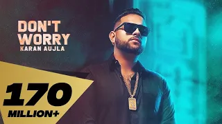 Don't Worry (Full Video) Karan Aujla | Deep Jandu | Sukh Sanghera | Latest Punjabi Songs 2018