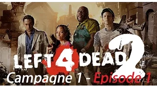 Left 4 Dead 2 (FR) | Campagne 1 - Episode 1 Kioonix et Syssim/