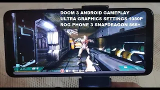 Rog Phone 3 PC Doom 3 Ultra Settings Gameplay Android DIII4a app Snapdragon 865+ with FPS Counter