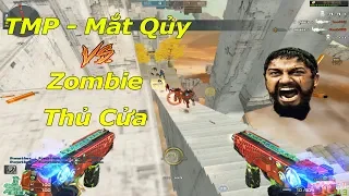 Cầm TMP - Mắt Qủy Vào Chế Độ Mới Parkour Thủ Cửa Zombie Sẽ NTN.