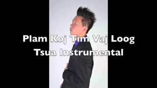 Plam koj tim vaj loog tsua Instrumental + lyrics