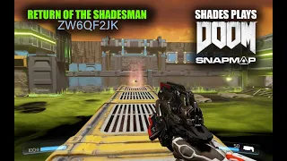 DOOM Snapmap - Return of the Shadesman