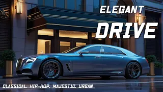 Elegant Drive 2 (Classical, Hip-hop, Majestic, Urban)