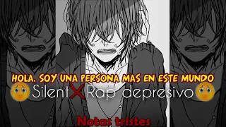 3 NO SOY NADIE ESPECIAL 💀 NOTAS TRISTES 2 😢 SILENT 💔 Rap Sad DEPRESIVO