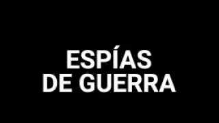 Espías de guerra: El soldado que nunca existió