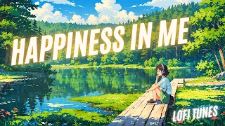 Happiness in Me 🎧💖 Chill Lofi Mix  [Study & Work Music] #lofitunes #jazzhop #study #lofi