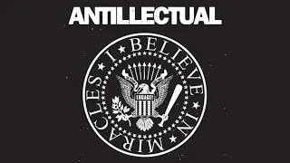 Antillectual - I Believe in Miracles (Ramones cover)