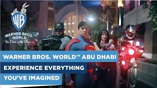 Experience Everything You’ve Imagined | Warner Bros. World Yas Island, Abu Dhabi