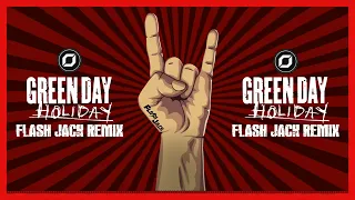 Green Day - Holiday (Flash Jack Remix)