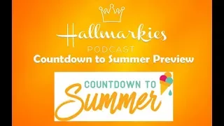 Hallmarkies: Countdown to Summer Preview