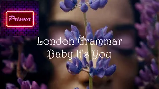 London Grammar - Baby It's You  | Prisma