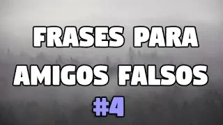 Indirectas y frases para amigos falsos y gente hipócrita #4 - Estados y frases