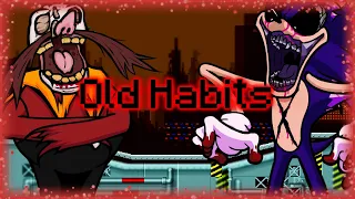 Old Habits - Eggman Vs. Xenophanes Custom Song
